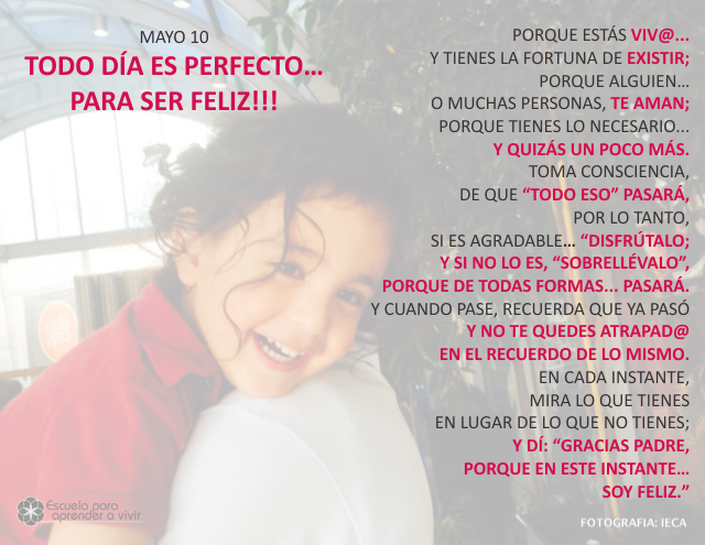 Todo día es perfecto... para ser feliz!!!